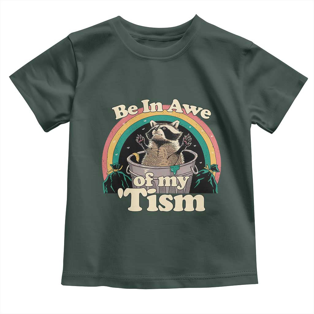 Autism Funny Raccoon Toddler T Shirt Be In Awe Of My 'Tism Meme Autistic