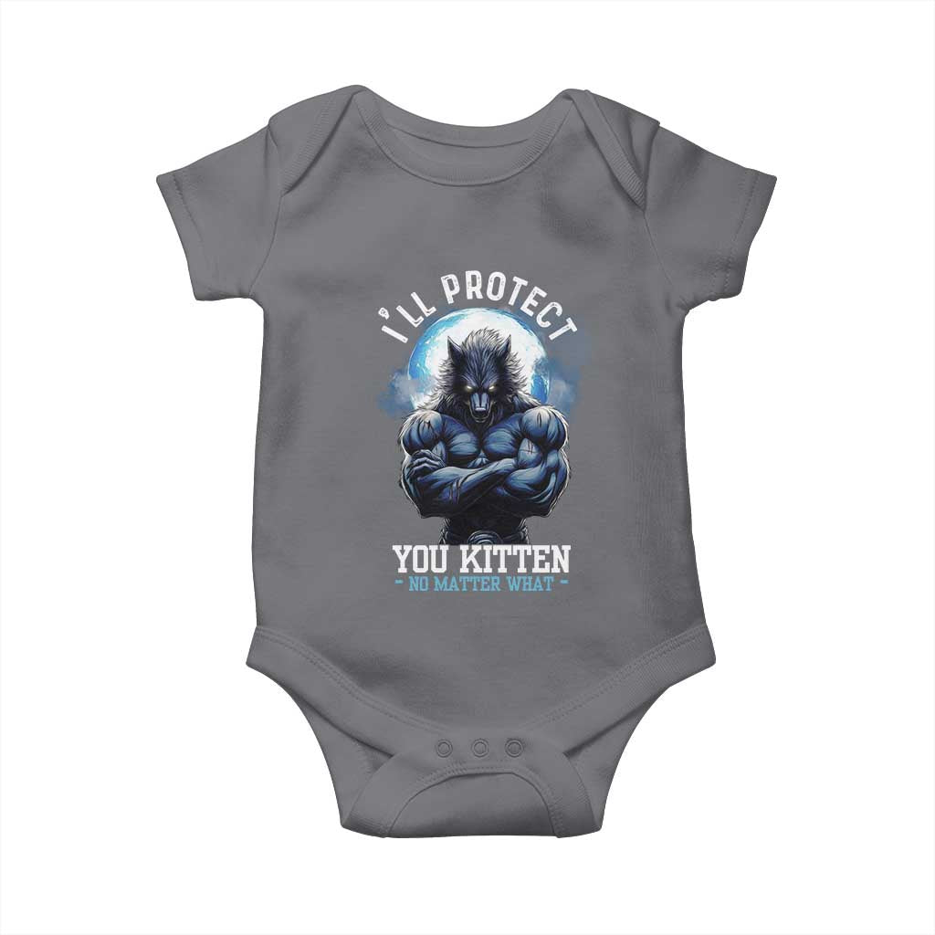 Funny Alpha Wolf Meme Baby Onesie I'll Protect You Kitten No Matter What Literally Me Male Werewolf