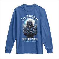 Funny Alpha Wolf Meme Long Sleeve Shirt I'll Protect You Kitten No Matter What Literally Me Male Werewolf