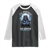 Funny Alpha Wolf Meme Raglan Shirt I'll Protect You Kitten No Matter What Literally Me Male Werewolf
