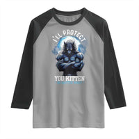 Funny Alpha Wolf Meme Raglan Shirt I'll Protect You Kitten No Matter What Literally Me Male Werewolf