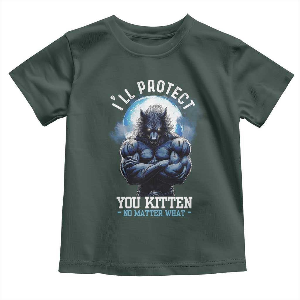 Funny Alpha Wolf Meme Toddler T Shirt I'll Protect You Kitten No Matter What Literally Me Male Werewolf