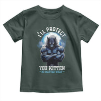 Funny Alpha Wolf Meme Toddler T Shirt I'll Protect You Kitten No Matter What Literally Me Male Werewolf