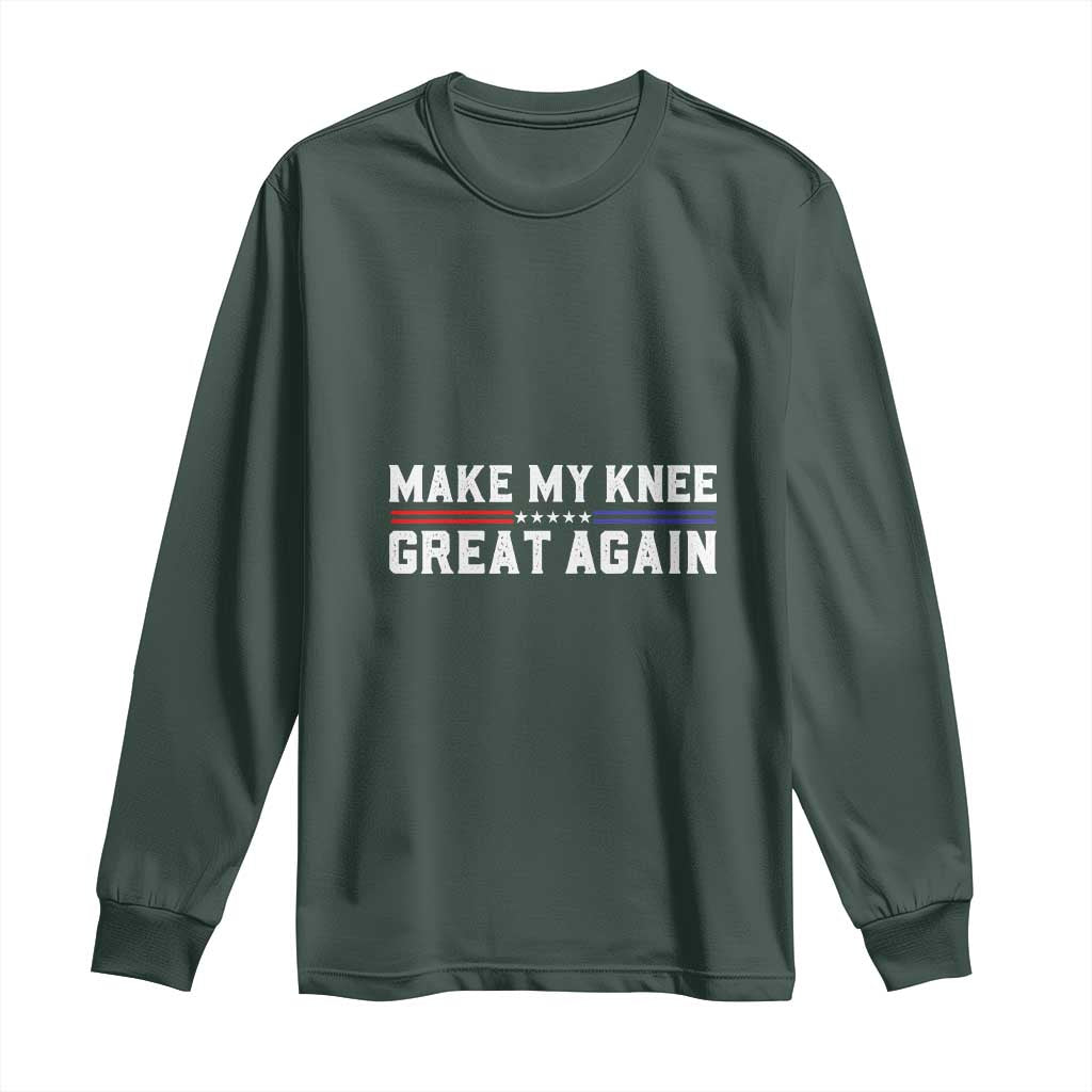 Funny Broken Knee Surgery Long Sleeve Shirt Make My Knee Great Again Recovery