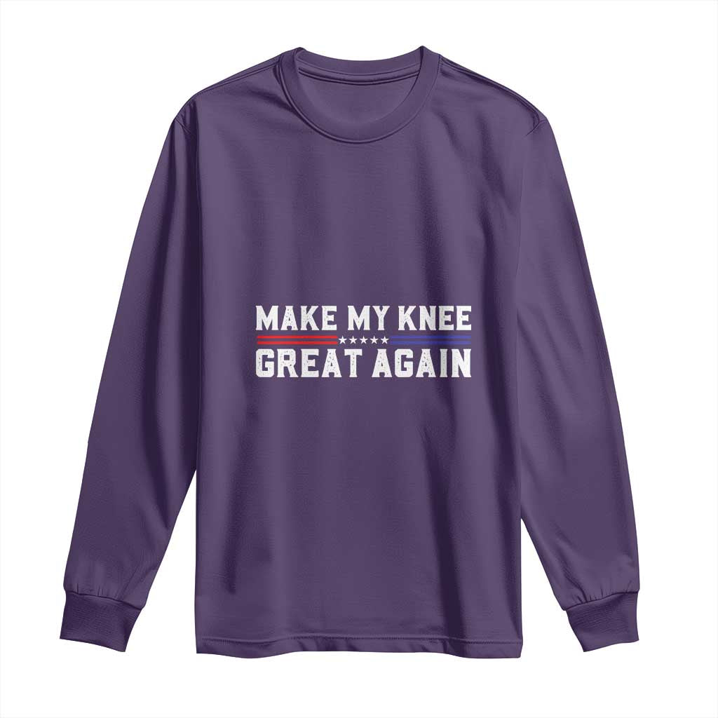Funny Broken Knee Surgery Long Sleeve Shirt Make My Knee Great Again Recovery