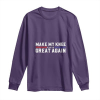 Funny Broken Knee Surgery Long Sleeve Shirt Make My Knee Great Again Recovery