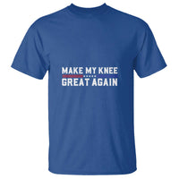 Funny Broken Knee Surgery T Shirt Make My Knee Great Again Recovery