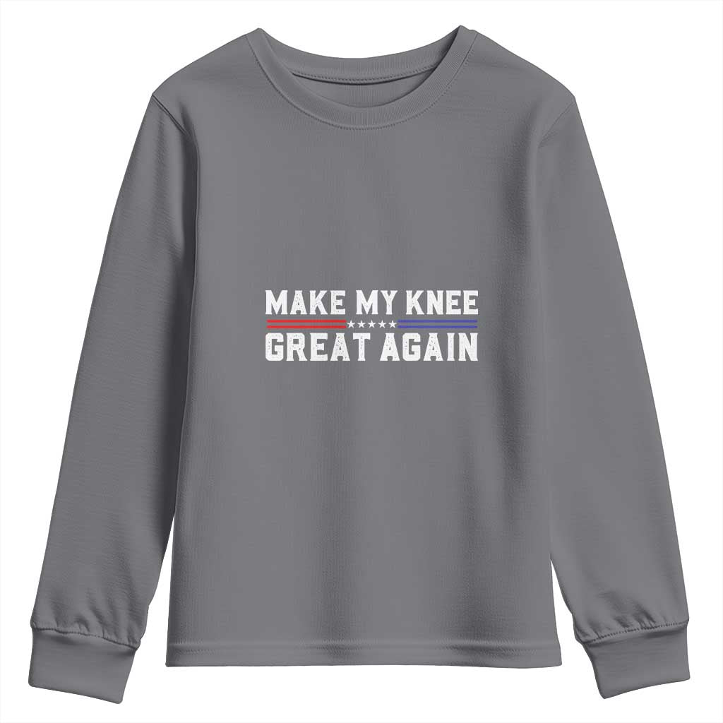 Funny Broken Knee Surgery Youth Sweatshirt Make My Knee Great Again Recovery