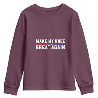 Funny Broken Knee Surgery Youth Sweatshirt Make My Knee Great Again Recovery