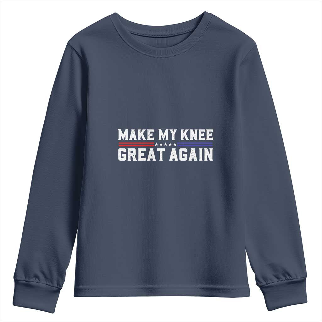 Funny Broken Knee Surgery Youth Sweatshirt Make My Knee Great Again Recovery