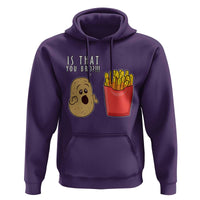 Funny French Fries Hoodie Potato Is That You Bro Meme Fast Food Fry Lover