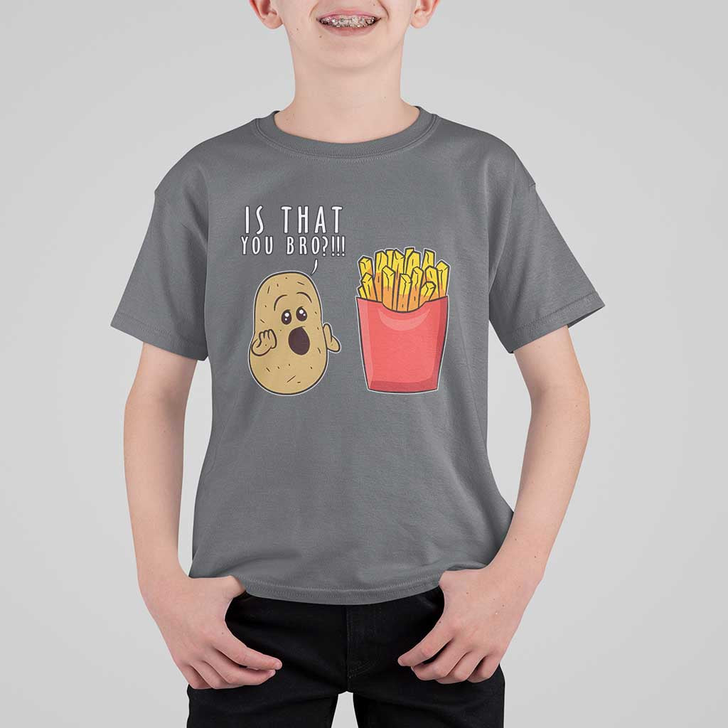 Funny French Fries T Shirt For Kid Potato Is That You Bro Meme Fast Food Fry Lover - Wonder Print Shop