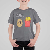 Funny French Fries T Shirt For Kid Potato Is That You Bro Meme Fast Food Fry Lover - Wonder Print Shop