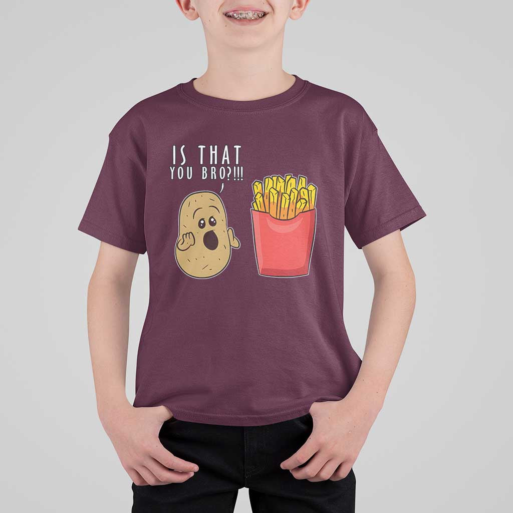 Funny French Fries T Shirt For Kid Potato Is That You Bro Meme Fast Food Fry Lover - Wonder Print Shop