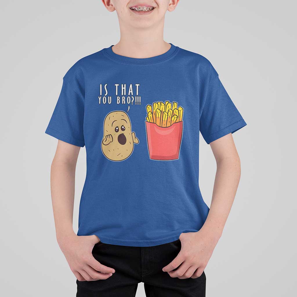 Funny French Fries T Shirt For Kid Potato Is That You Bro Meme Fast Food Fry Lover - Wonder Print Shop