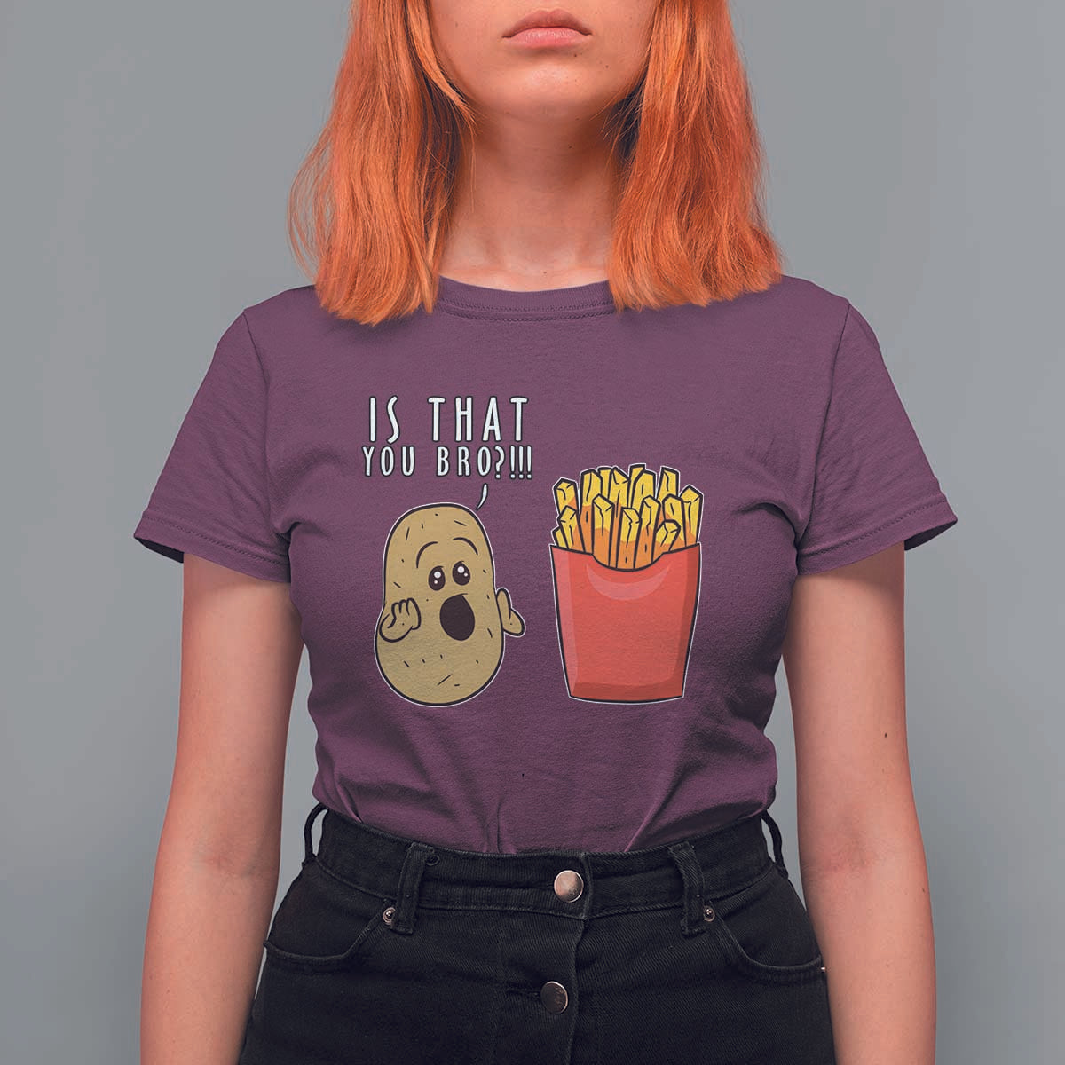 Funny French Fries T Shirt For Women Potato Is That You Bro Meme Fast Food Fry Lover - Wonder Print Shop