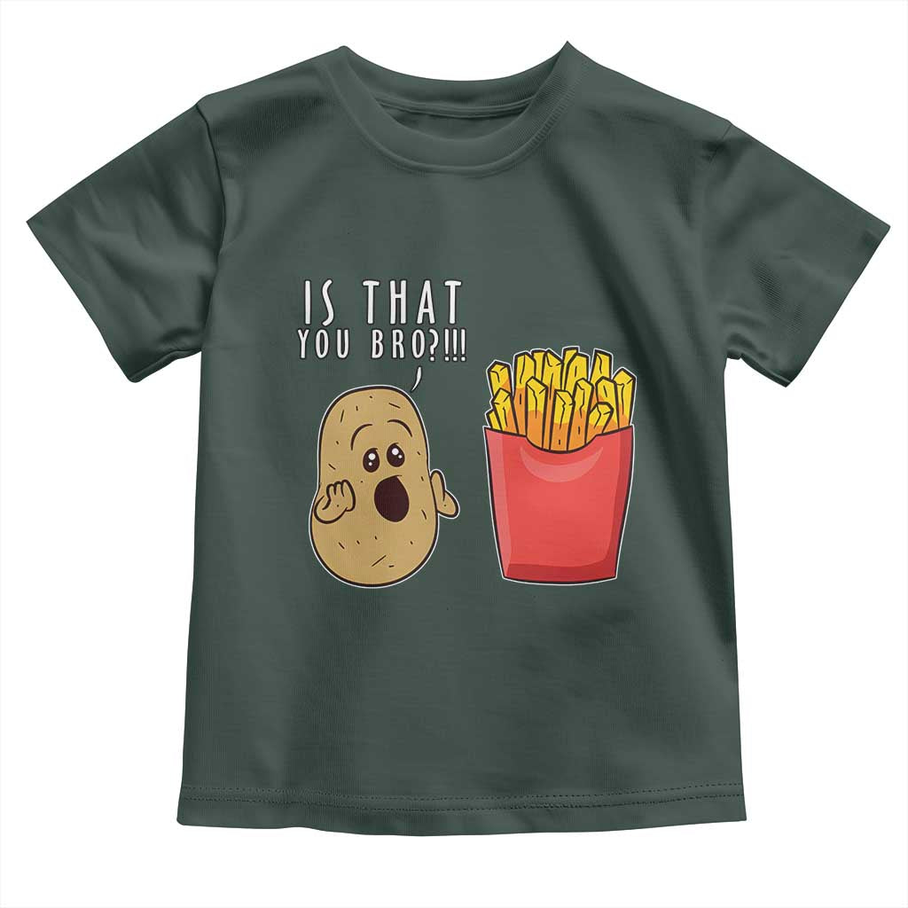 Funny French Fries Toddler T Shirt Potato Is That You Bro Meme Fast Food Fry Lover