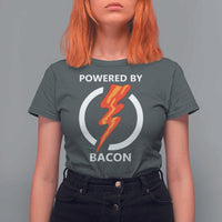 Funny Bacon Lover T Shirt For Women Powered By Bacon Cured Pork Master