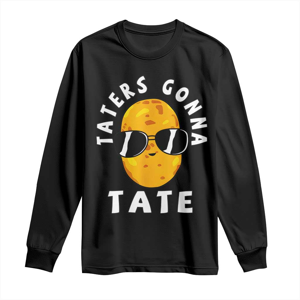 Funny Tater Tot Long Sleeve Shirt Taters Gonna Tate Tots Meme Potato Made Foodie Lover