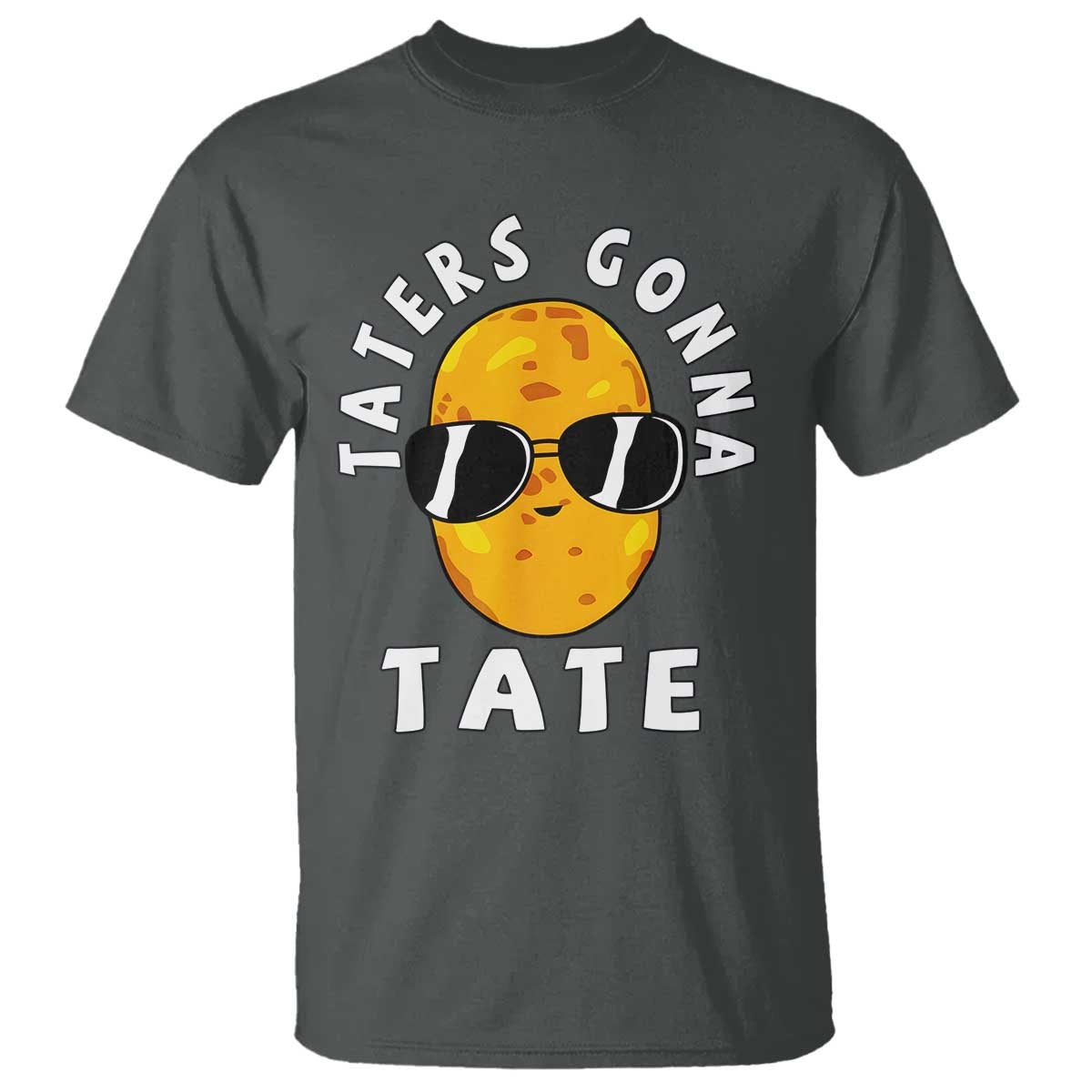 Funny Tater Tot T Shirt Taters Gonna Tate Tots Meme Potato Made Foodie Lover - Wonder Print Shop