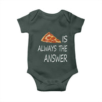 Funny Pizza Lover Baby Onesie Pizza is Always the Answer Fast Food Addicted