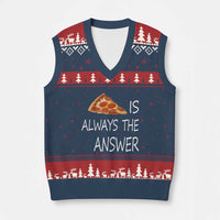 Funny Pizza Lover V-Neck Knit Sweater Vest Pizza is Always the Answer Fast Food Addicted - Wonder Print Shop