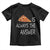 Funny Pizza Lover Toddler T Shirt Pizza is Always the Answer Fast Food Addicted