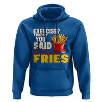 Funny French Fries Hoodie I Thought You Said Extra Fries Fast Food Fry Lover
