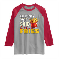 Funny French Fries Raglan Shirt I Thought You Said Extra Fries Fast Food Fry Lover