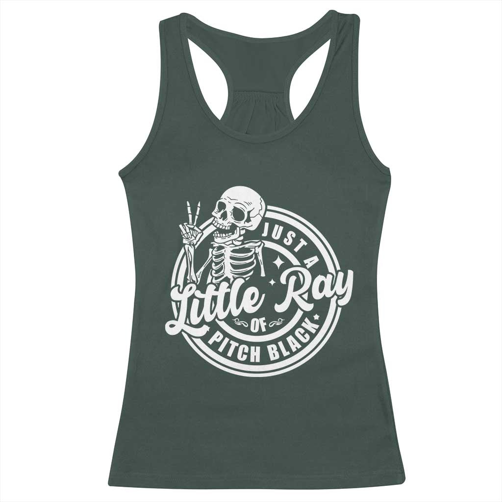 Funny Saying Skeleton Racerback Tank Top I'm Just A Little Ray Of Pitch Black Sarcastic
