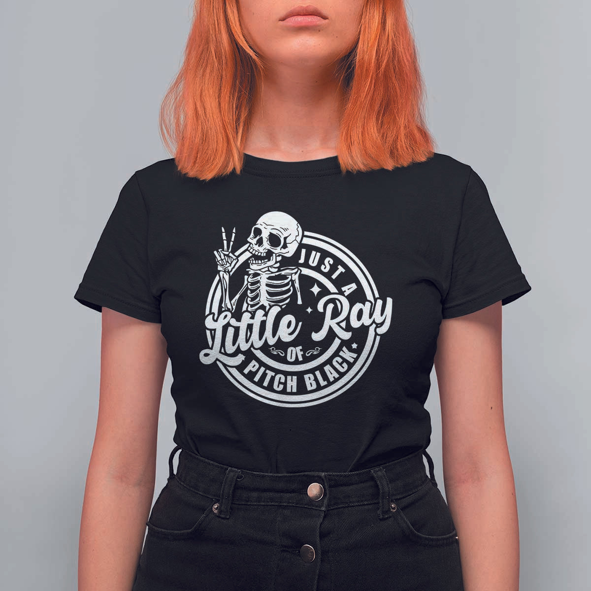Funny Saying Skeleton T Shirt For Women I'm Just A Little Ray Of Pitch Black Sarcastic