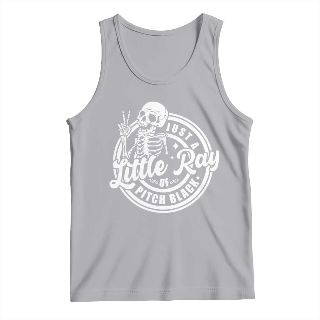 Funny Saying Skeleton Tank Top I'm Just A Little Ray Of Pitch Black Sarcastic
