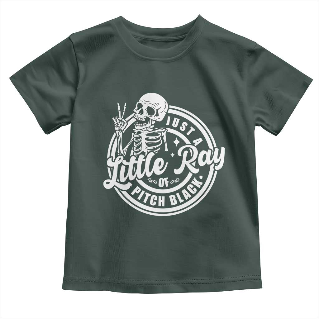 Funny Saying Skeleton Toddler T Shirt I'm Just A Little Ray Of Pitch Black Sarcastic