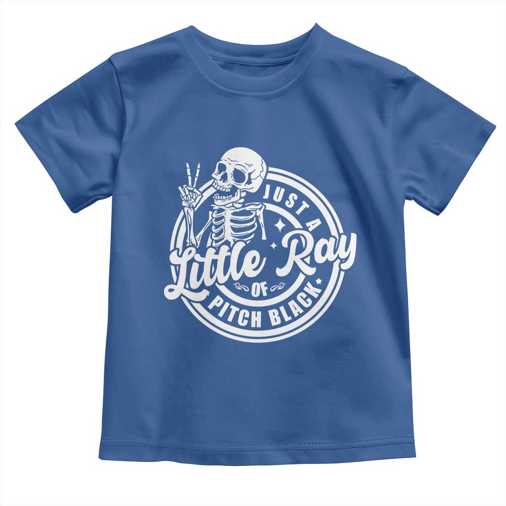 Funny Saying Skeleton Toddler T Shirt I'm Just A Little Ray Of Pitch Black Sarcastic