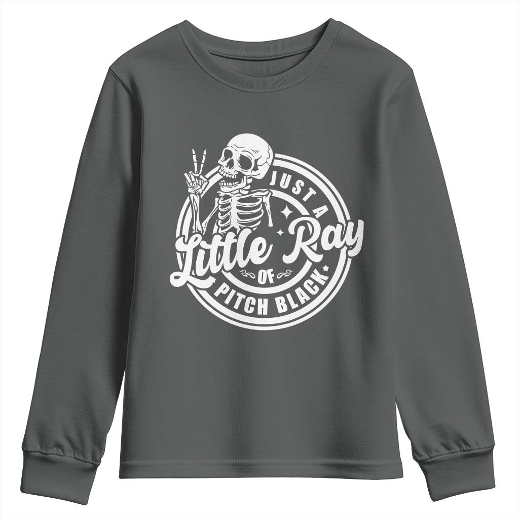 Funny Saying Skeleton Youth Sweatshirt I'm Just A Little Ray Of Pitch Black Sarcastic