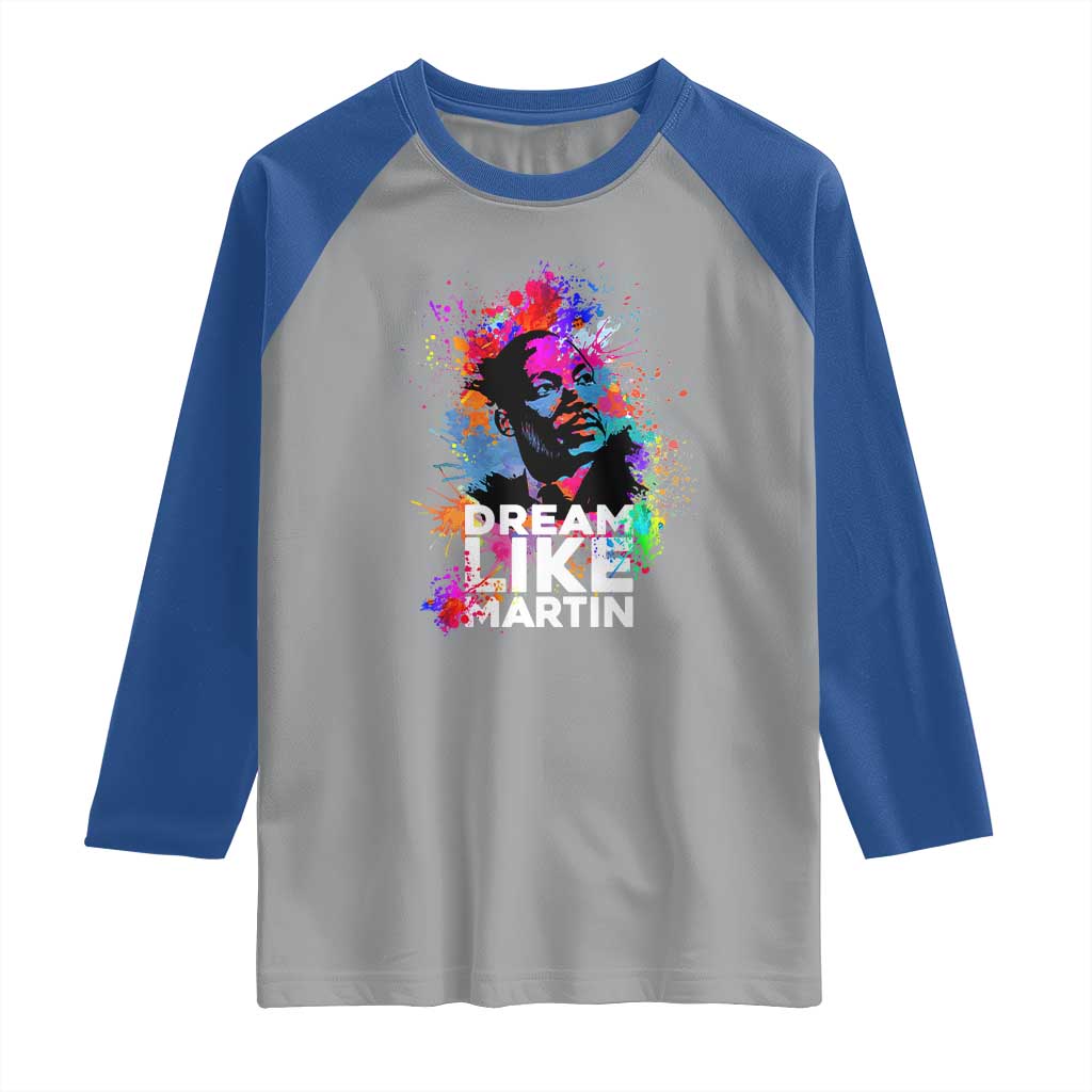 Dream Like Martin Raglan Shirt MLK American Civil Rights Leader Inspiration