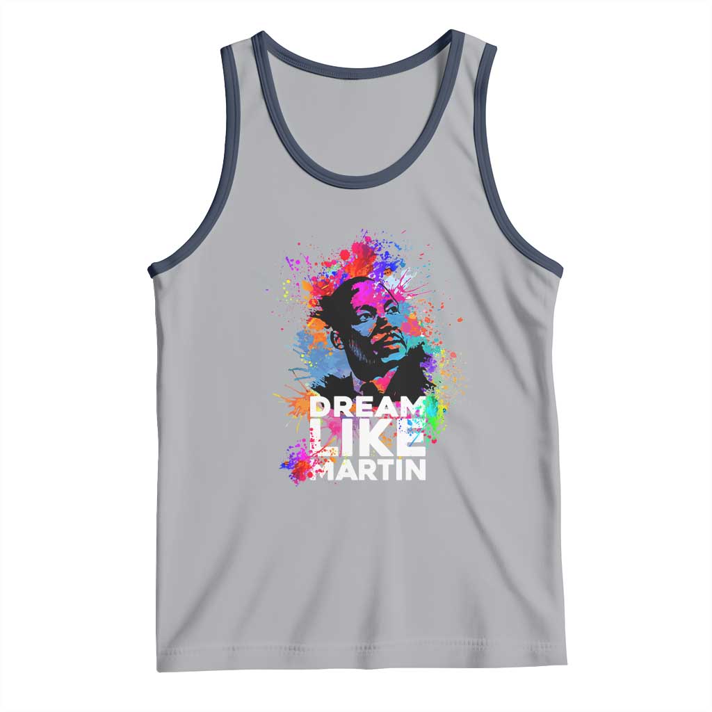 Dream Like Martin Tank Top MLK American Civil Rights Leader Inspiration