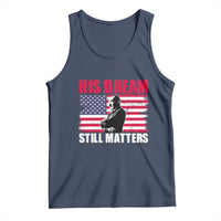 MLK Tank Top His Dream Still Matters Martin Luther King