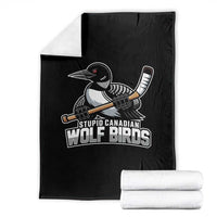 Stupid Canadian Wolf Birds Throw Blanket Funny Common Loon Viral Hockey Romance - Wonder Print Shop