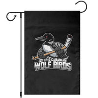 Stupid Canadian Wolf Birds Garden Flag Funny Common Loon Viral Hockey Romance - Wonder Print Shop