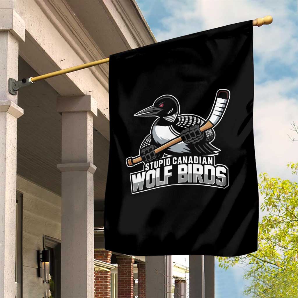 Stupid Canadian Wolf Birds Garden Flag Funny Common Loon Viral Hockey Romance - Wonder Print Shop