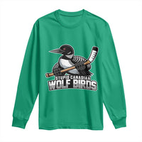Stupid Canadian Wolf Birds Long Sleeve Shirt Funny Common Loon Viral Hockey Romance - Wonder Print Shop