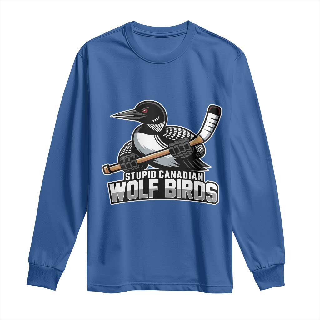 Stupid Canadian Wolf Birds Long Sleeve Shirt Funny Common Loon Viral Hockey Romance - Wonder Print Shop