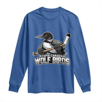 Stupid Canadian Wolf Birds Long Sleeve Shirt Funny Common Loon Viral Hockey Romance - Wonder Print Shop