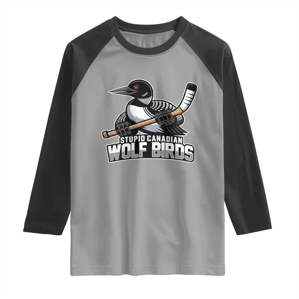 Stupid Canadian Wolf Birds Raglan Shirt Funny Common Loon Viral Hockey Romance - Wonder Print Shop