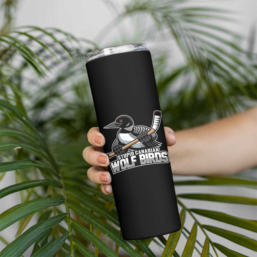 Stupid Canadian Wolf Birds Skinny Tumbler Funny Common Loon Viral Hockey Romance - Wonder Print Shop