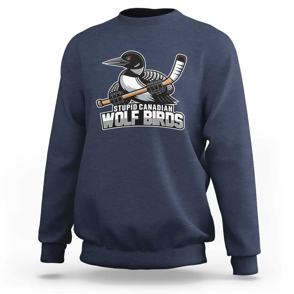 Stupid Canadian Wolf Birds Sweatshirt Funny Common Loon Viral Hockey Romance - Wonder Print Shop