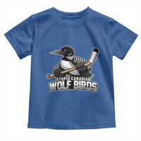 Stupid Canadian Wolf Birds Toddler T Shirt Funny Common Loon Viral Hockey Romance - Wonder Print Shop