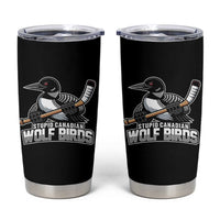 Stupid Canadian Wolf Birds Tumbler Cup Funny Common Loon Viral Hockey Romance - Wonder Print Shop