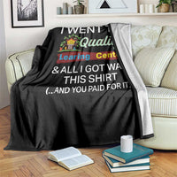 I Went to Quality Learing Center Meme Throw Blanket Funny Sarcastic Viral Education Fail - Wonder Print Shop
